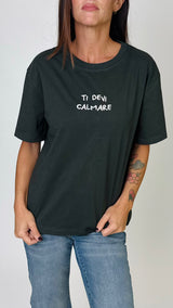 T-shirt "ti devi calmare"