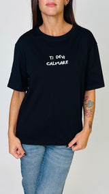 T-shirt "ti devi calmare"
